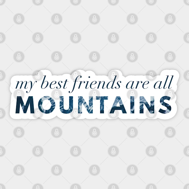My Best Friends Are All Mountains Sticker by Strong with Purpose